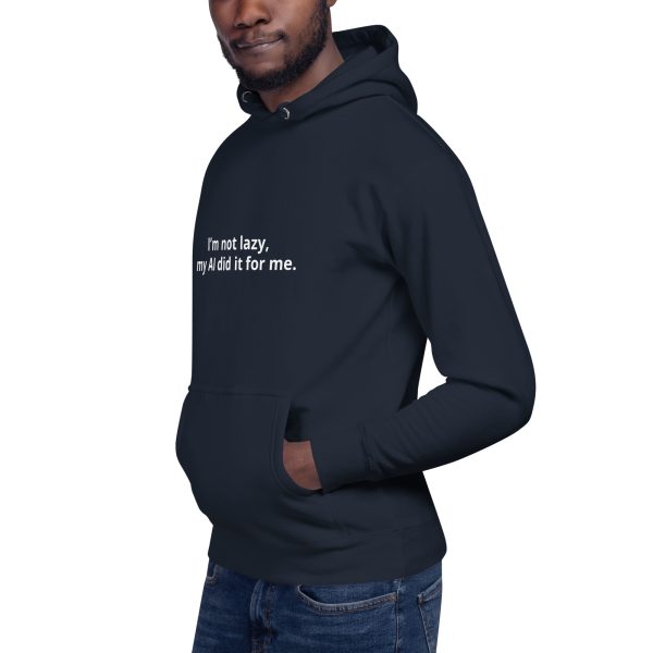 MY AI DID IT Hoodie - Image 4