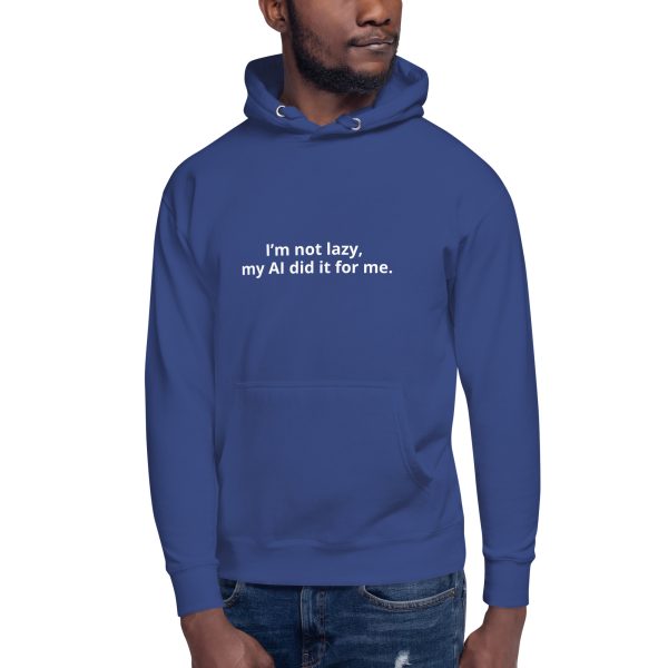 MY AI DID IT Hoodie - Image 5